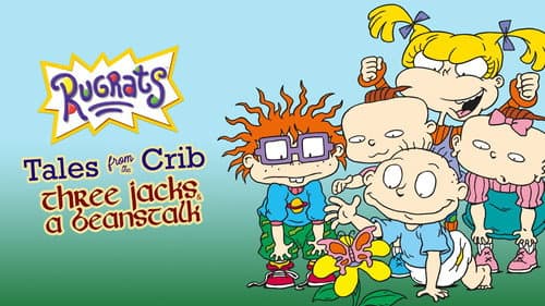 Rugrats: Tales from the Crib: Three Jacks & A Beanstalk still