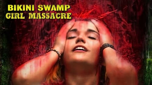 Bikini Swamp Girl Massacre still