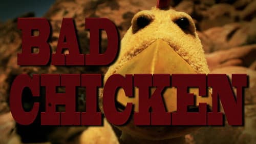 Bad Chicken still