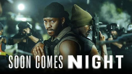 Soon Comes Night still