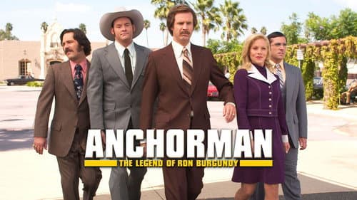 Anchorman: The Legend of Ron Burgundy still