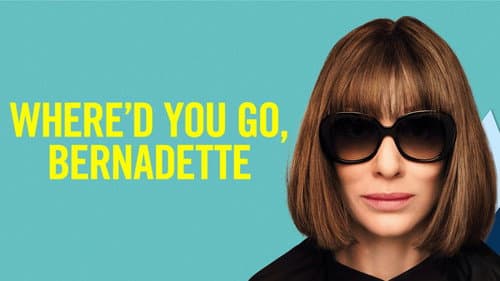 Where'd You Go, Bernadette still