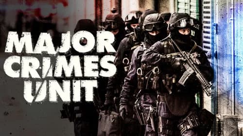 Major Crimes Unit still