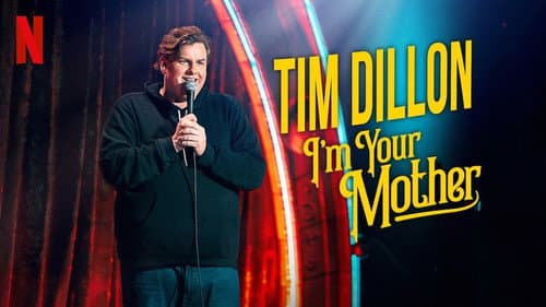 Tim Dillon: I'm Your Mother still