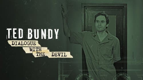 Ted Bundy: Dialogue with the Devil still