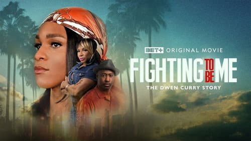 Fighting to Be Me: The Dwen Curry Story still
