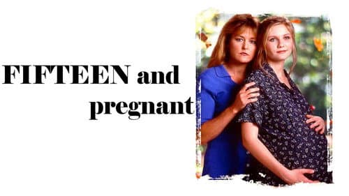 Fifteen and Pregnant still