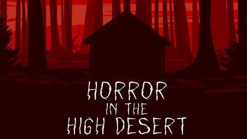 Horror in the High Desert still