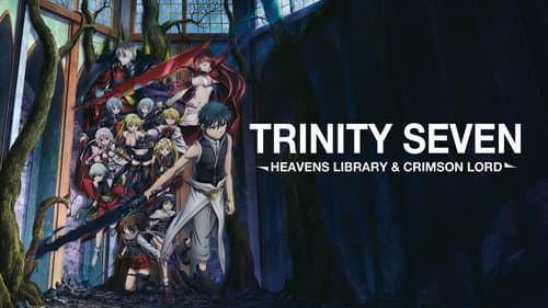 Trinity Seven: Heaven's Library & Crimson Lord still