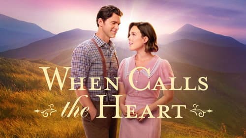 When Calls the Heart still