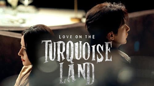 Love on the Turquoise Land still