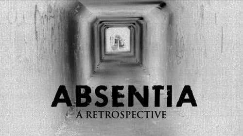 Absentia: A Retrospective still