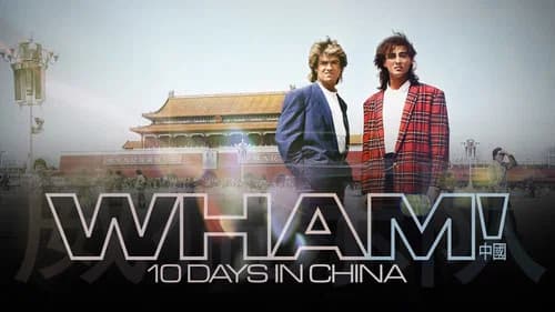 Wham! 10 Days in China still
