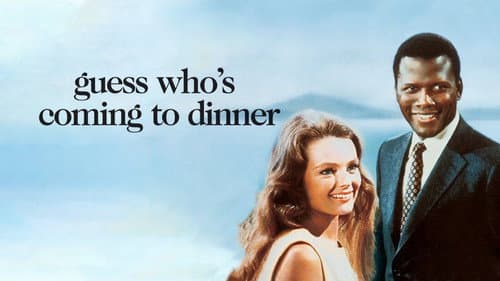 Guess Who's Coming to Dinner still