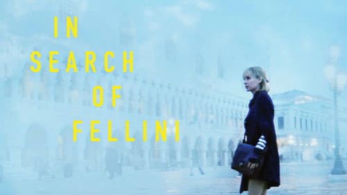 In Search of Fellini still