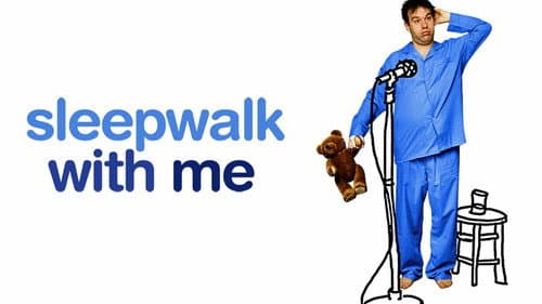 Sleepwalk with Me still