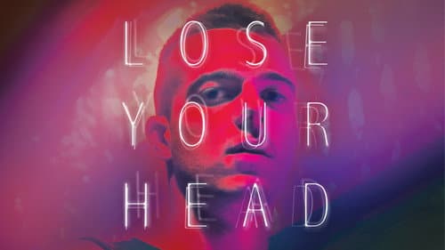 Lose Your Head still