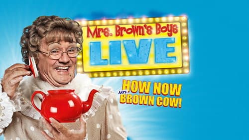 Mrs. Brown's Boys Live Tour: How Now Mrs. Brown Cow still