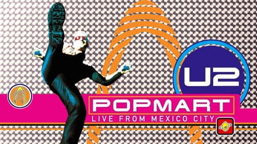 U2: Popmart - Live from Mexico City still