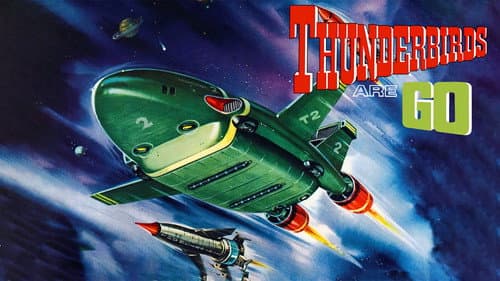 Thunderbirds Are GO still