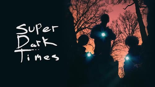 Super Dark Times still