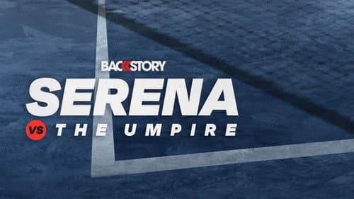 Backstory: Serena vs. The Umpire still