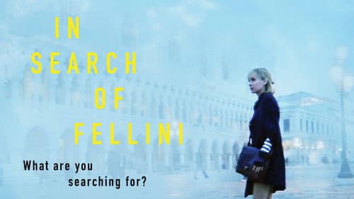 In Search of Fellini still