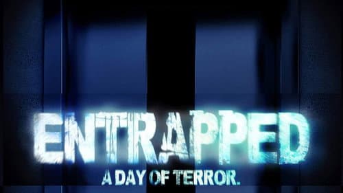 Entrapped - A Day of Terror still