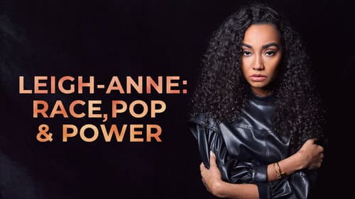 Leigh-Anne: Race, Pop and Power still