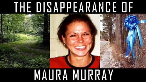 The Disappearance of Maura Murray still