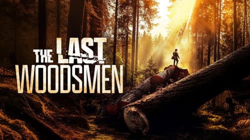 The Last Woodsmen still