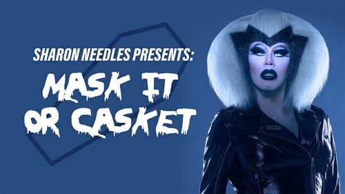 Sharon Needles Presents: Mask It or Casket still