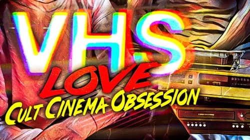 VHS Love: Cult Cinema Obsession still