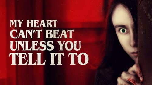 My Heart Can't Beat Unless You Tell It To still