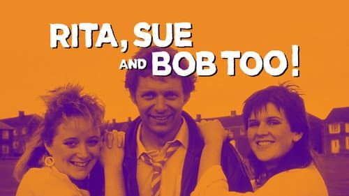 Rita, Sue and Bob Too still