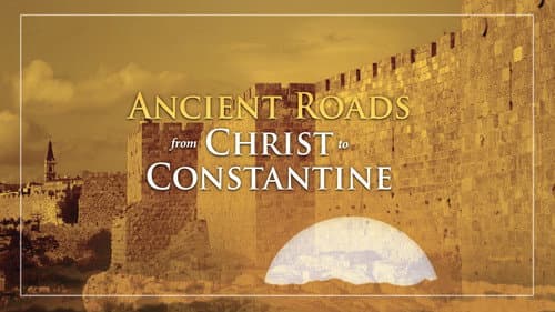 Ancient Roads from Christ to Constantine still