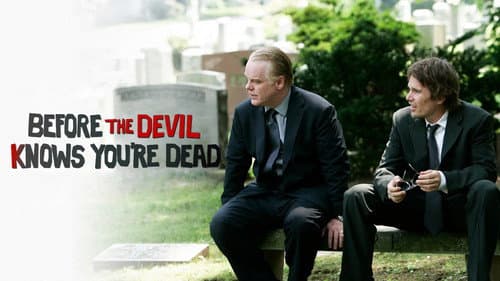 Before the Devil Knows You're Dead still