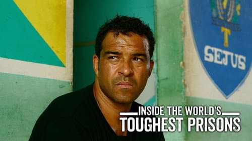 Inside the World's Toughest Prisons still