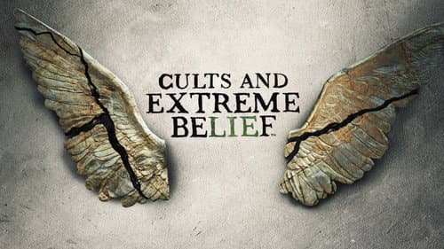 Cults and Extreme Belief still