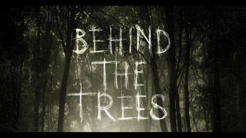 Behind the Trees still