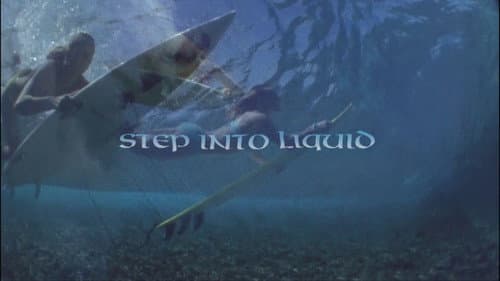 Step Into Liquid still