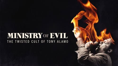 Ministry of Evil: The Twisted Cult of Tony Alamo still