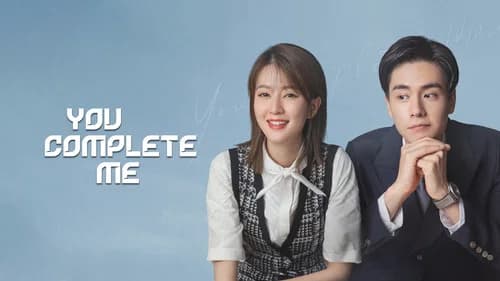You Complete Me still
