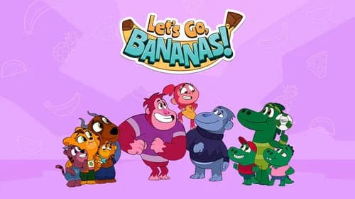 Let’s Go, Bananas! still