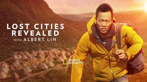 Lost Cities Revealed with Albert Lin still