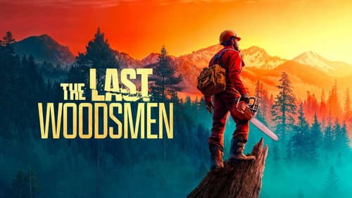 The Last Woodsmen still