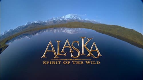 Alaska: Spirit of the Wild still