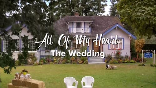 All of My Heart: The Wedding still