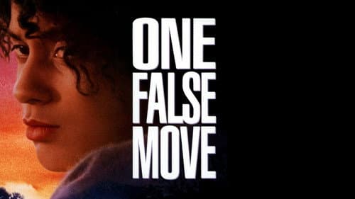 One False Move still