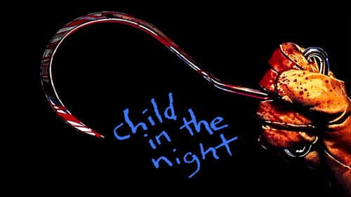 Child in the Night still